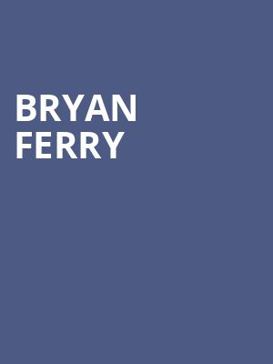 Bryan Ferry at London Palladium